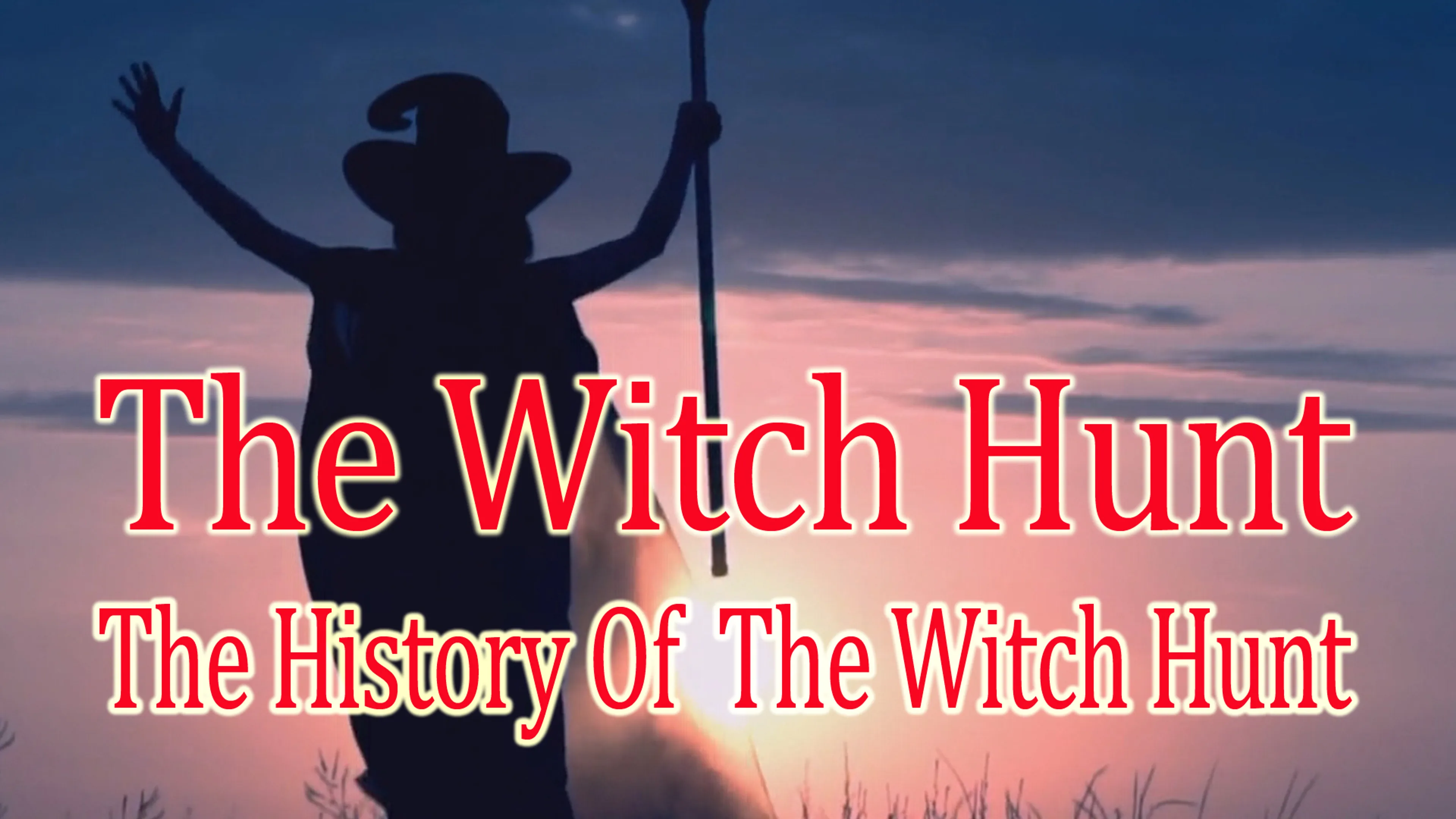 The Witch Hunt: The History Of The Witch Hunt poster
